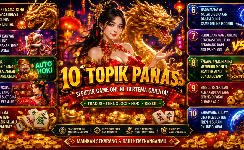 Mengapa Desain Visual Tiongkok Kini Menguasai Game Modern?
